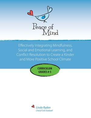 Peace of Mind Curriculum for Grades 4 and 5 de Linda Ryden