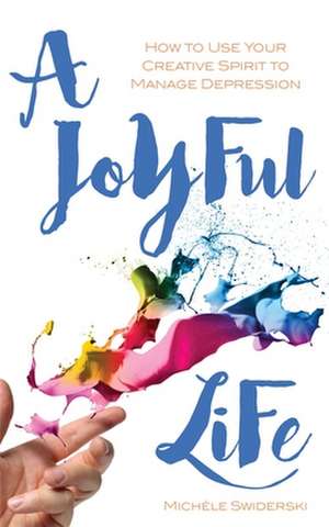 A Joyful Life de Swiderski, Michele