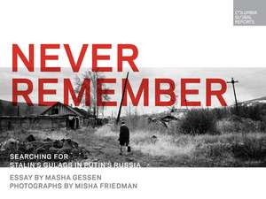 Never Remember de Masha Gessen