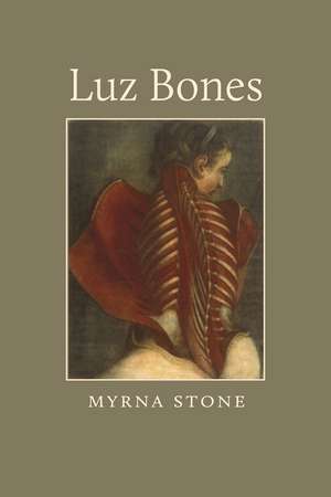 Luz Bones de Myrna Stone