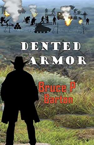 Dented Armor de Bruce P Barton