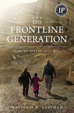 The Frontline Generation de Marjorie K Eastman