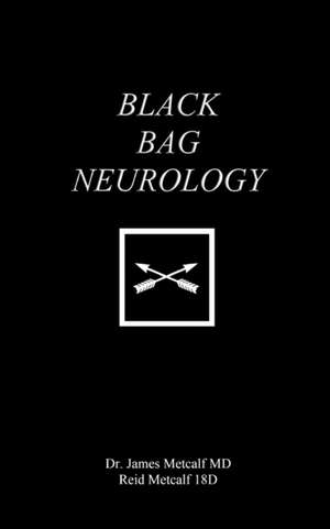 Black Bag Neurology de Dr James Metcalf MD