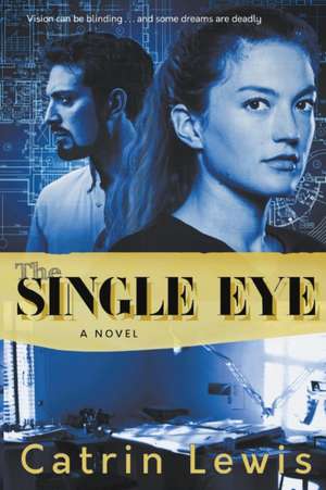 The Single Eye de Catrin Lewis