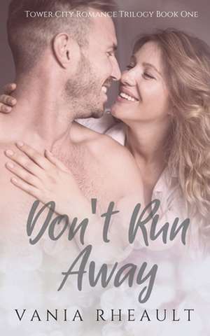 Don't Run Away de Vania Rheault