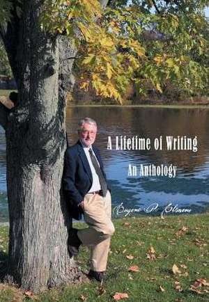 A Lifetime of Writing: An Anthology de Eugene P. Clemens