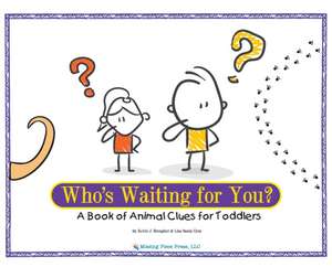 Who's Waiting for You?: A Book of Animal Clues for Toddlers de Kevin Brougher