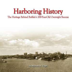 Harboring History de Michael N Vogel