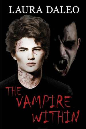 The Vampire Within de Laura Daleo