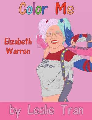 Color Me Elizabeth Warren de Leslie Tran