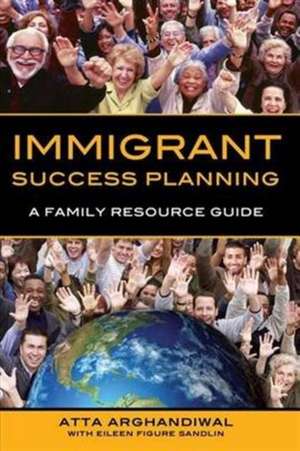 Immigrant Success Planning de Atta Arghandiwal