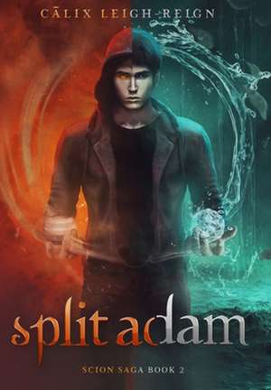 Split Adam de Calix Leigh-Reign