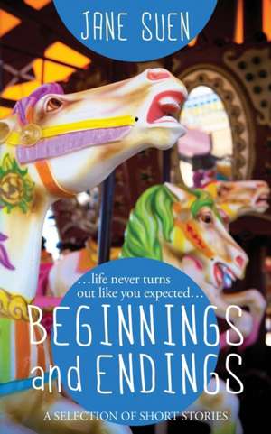 Beginnings and Endings de Jane Suen