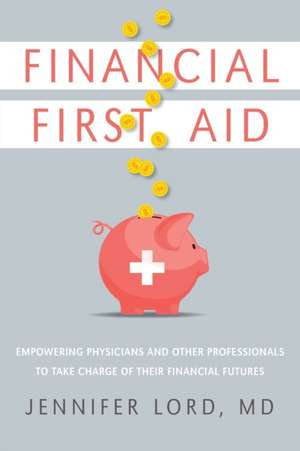 Financial First Aid de MD Jennifer Lord