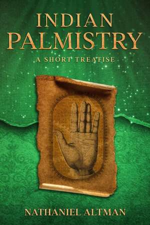 Indian Palmistry de Nathaniel Altman