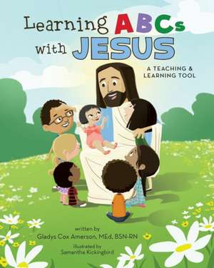 Learning ABCs with Jesus de Gladys Amerson