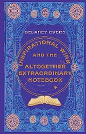 Inspirational Wink and the Altogether Extraordinary Notebook de Delaney Evers