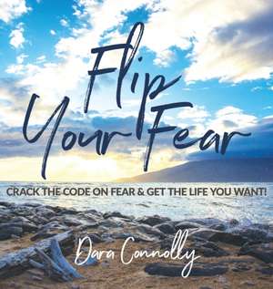 Flip Your Fear de Dara Connolly