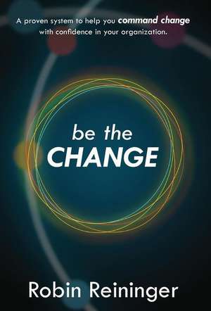 Be the Change de Robin Reininger