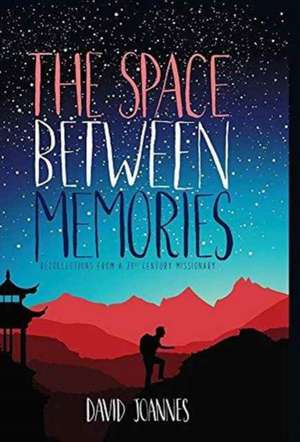 The Space Between Memories de David Joannes