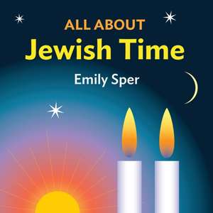 All About Jewish Time de Emily Sper