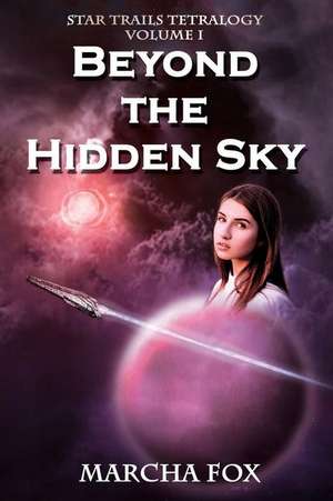 Beyond the Hidden Sky de Marcha Fox