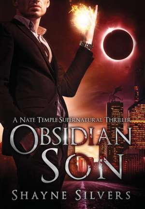 Obsidian Son de Shayne Silvers