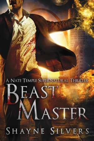 Beast Master: Nate Temple Series Book 5 de Shayne Silvers