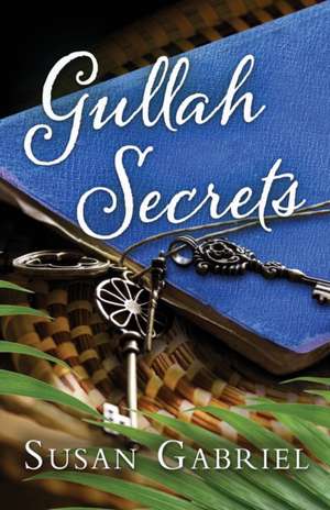 Gullah Secrets de Susan Gabriel