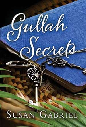 Gullah Secrets de Susan Gabriel