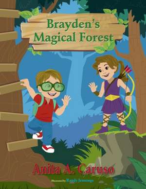 Brayden's Magical Forest de Anita a. Caruso