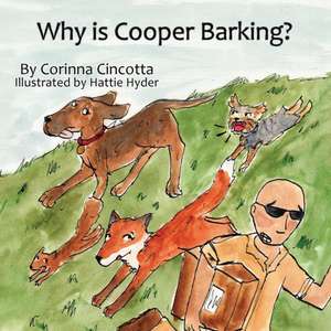 Why is Cooper Barking? de Corinna Cincotta