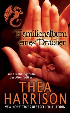 Harrison, T: Familienalbum eines Drachen