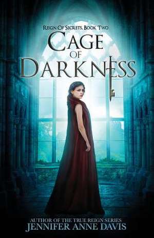 Cage of Darkness de Jennifer Anne Davis