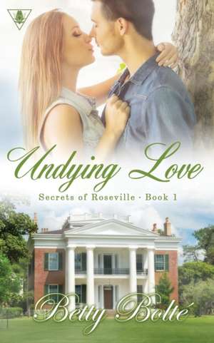 Undying Love de Betty Bolte