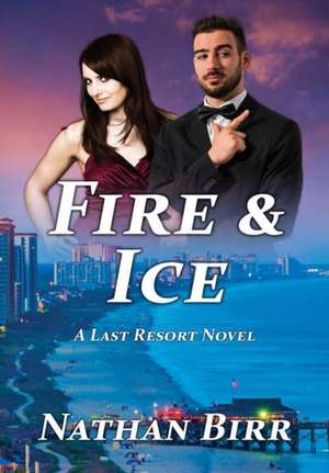Fire & Ice de Nathan Birr