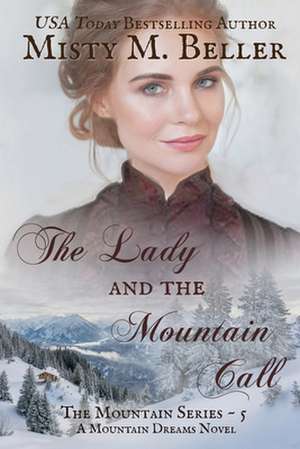 The Lady and the Mountain Call de Misty M. Beller