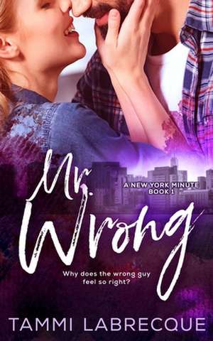 Mr. Wrong de Tammi Labrecque