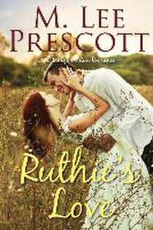 Ruthie's Love de M. Lee Prescott