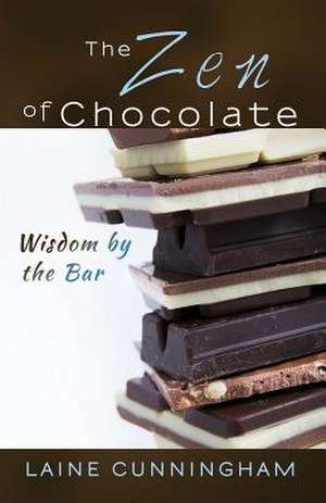 The Zen of Chocolate de Laine Cunningham