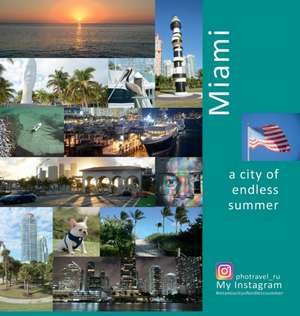 Miami A City of Endless Summer de Andrey Vlasov