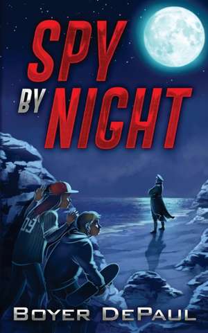 Spy By Night de Boyer Depaul