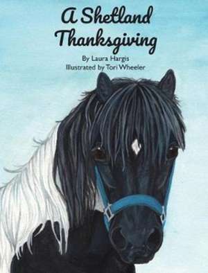 A Shetland Thanksgiving de Laura Hargis