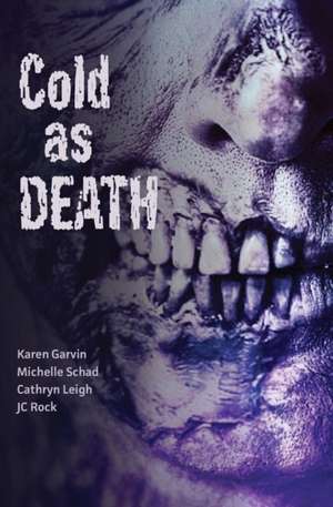 Cold as Death de Karen Garvin