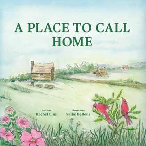 A Place to Call Home de Rachel Line