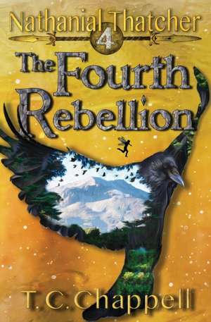 The Fourth Rebellion de T. C. Chappell