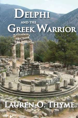 Delphi and the Greek Warrior de Lauren O Thyme