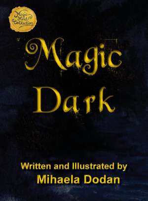 Magic Dark de Mihaela Dodan