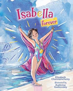 Isabella Forever de Chennamchetty Elizabeth