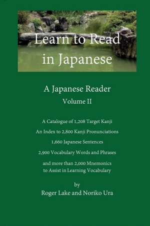 Learn to Read in Japanese, Volume II de Roger Lake